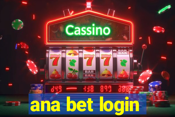 ana bet login